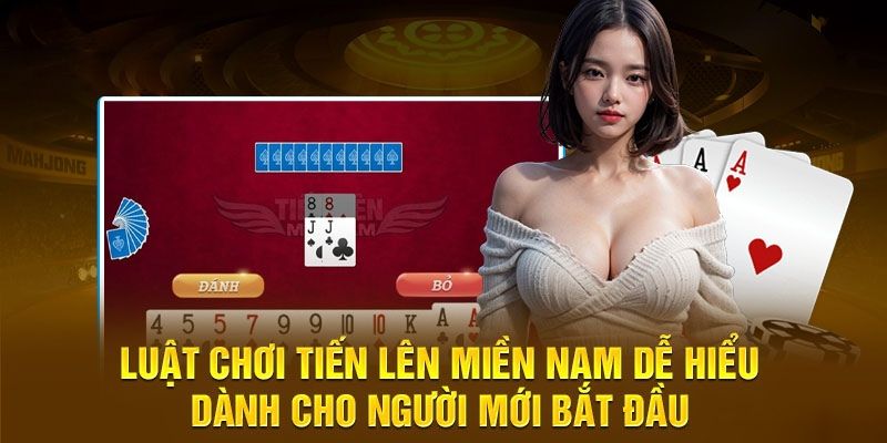 Bộ bài cần hiểu khi đấu tiến lên miền Nam